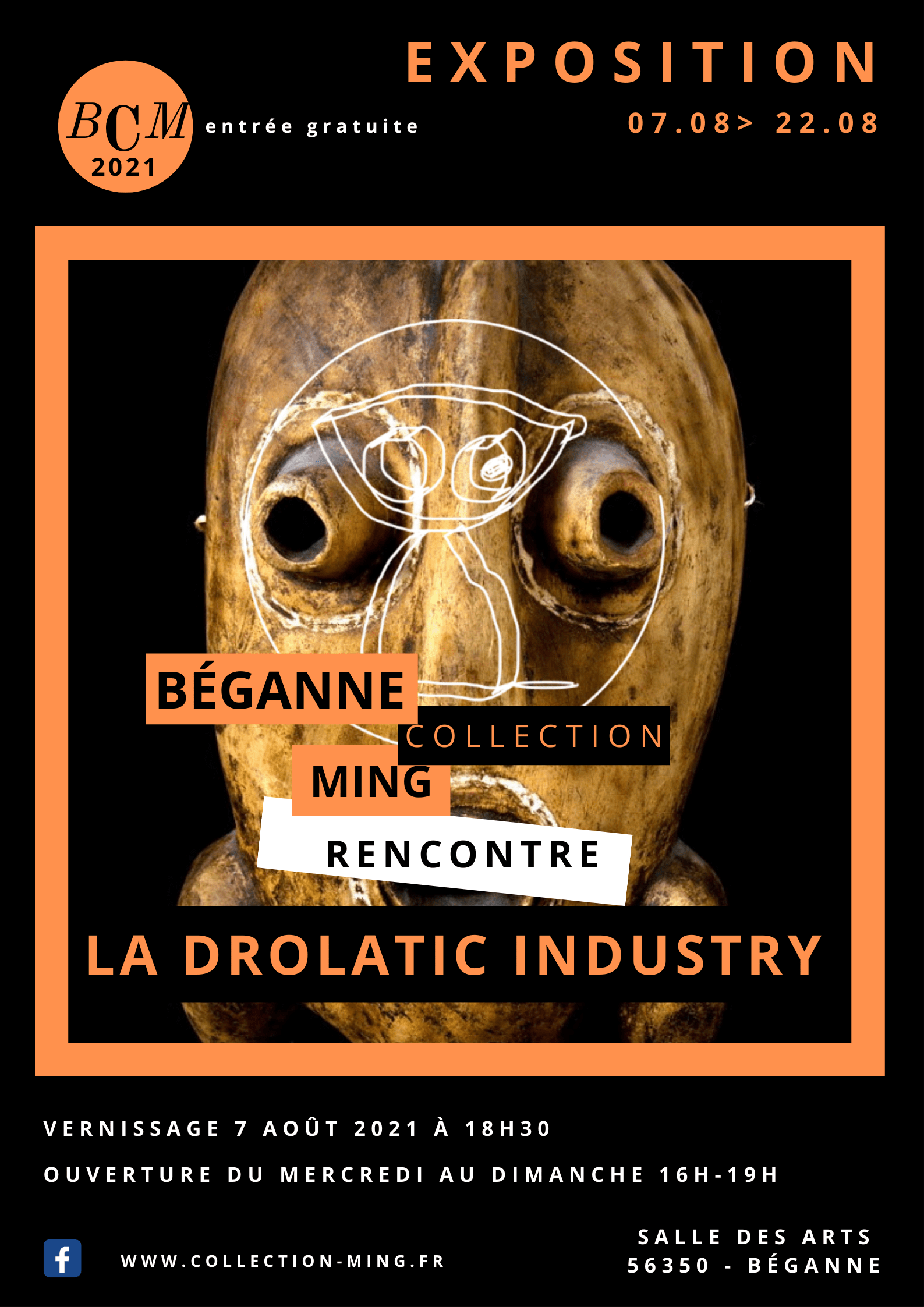 Exposition Ming / Drolatic Industry,