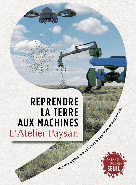 Présentation du livre : Reprendre la terre aux machines