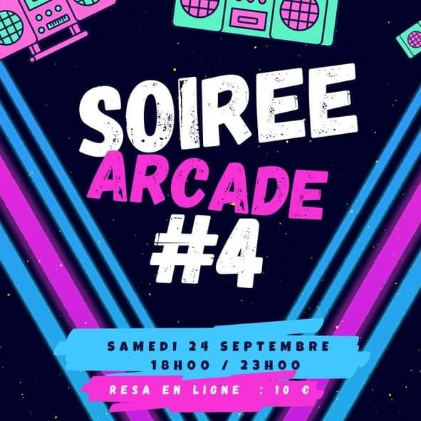 Soirée Arcade #4