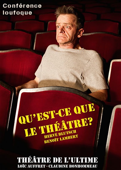 "Qu'est-ce que le théâtre ?" Conférence décalée