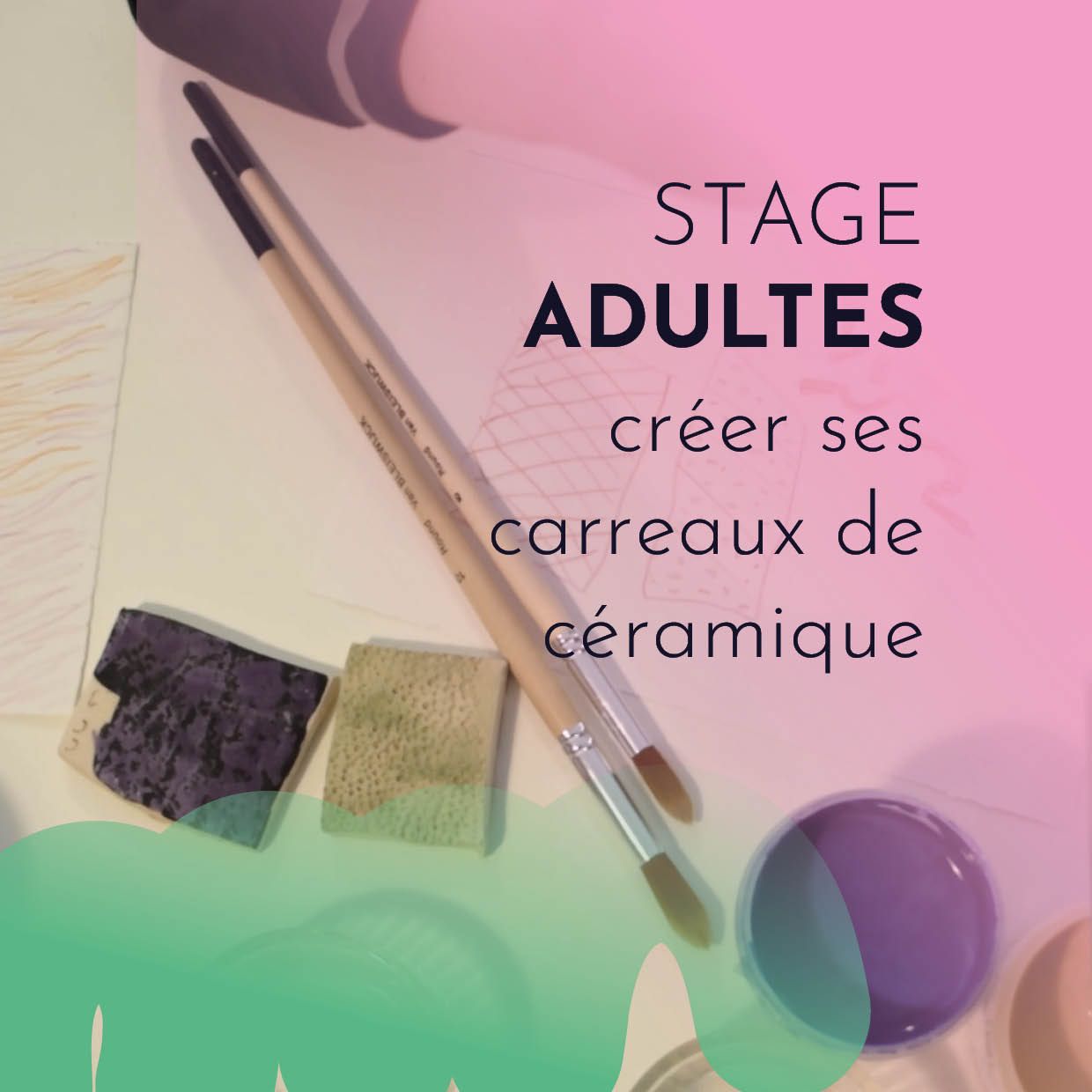 Fabriquer son carrelage - stage adulte
